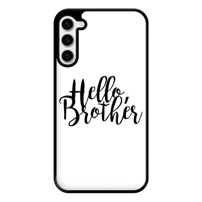 Hello Brother - VD Phone Case for Galaxy S23 Plus