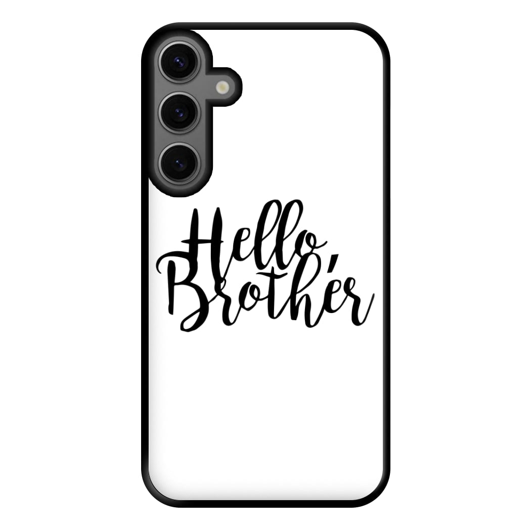 Hello Brother - VD Phone Case for Galaxy S23FE