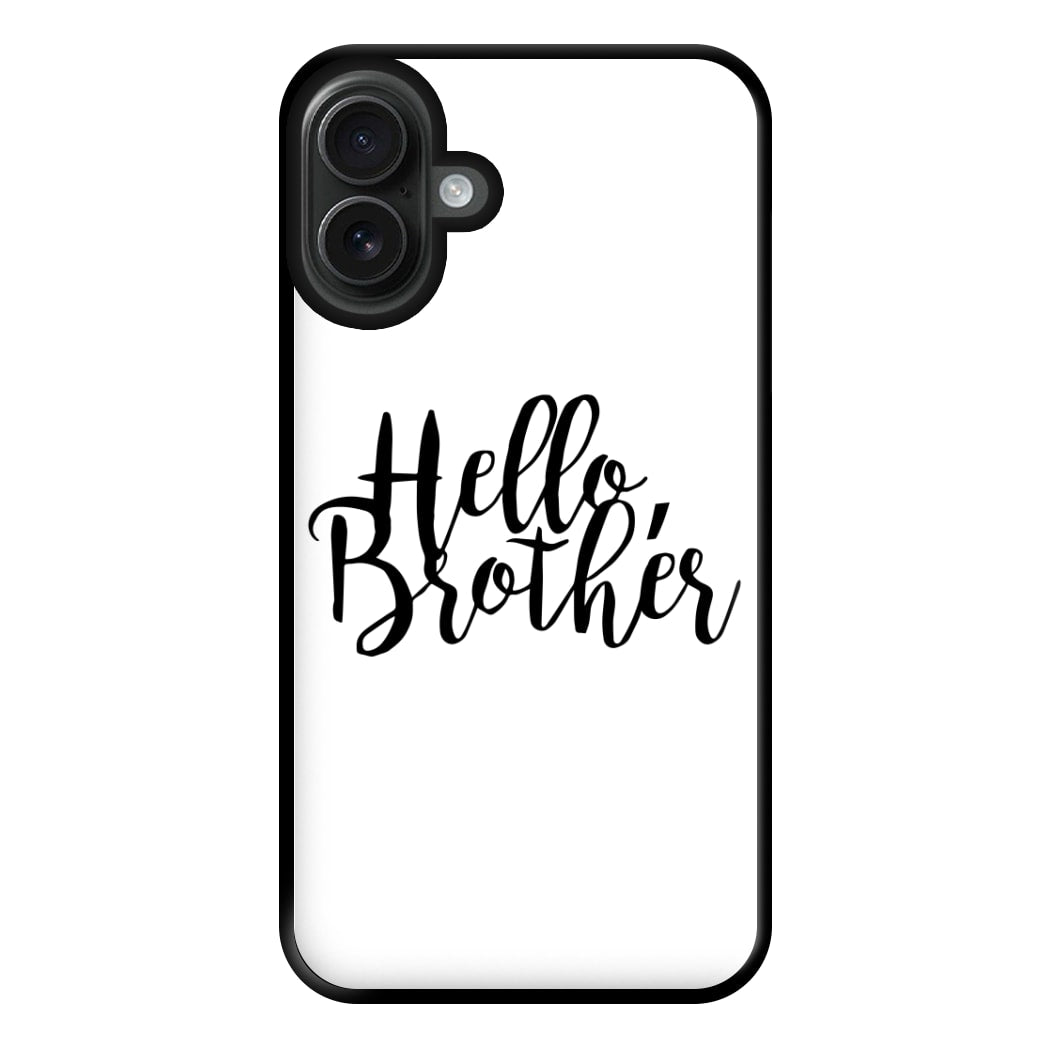 Hello Brother - VD Phone Case for iPhone 16 Plus