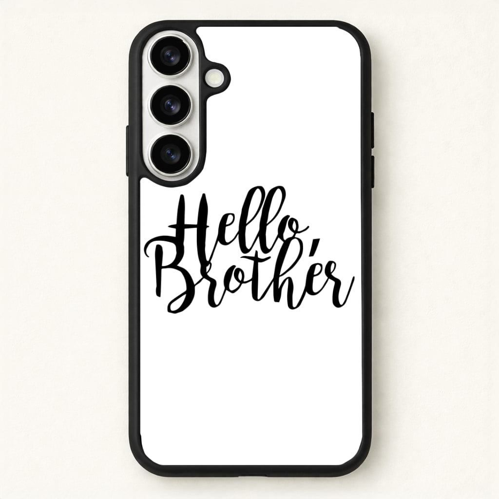 Hello Brother - VD Phone Case for Galaxy S26 Plus
