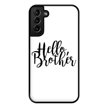 Hello Brother - VD Phone Case for Galaxy S21 Plus