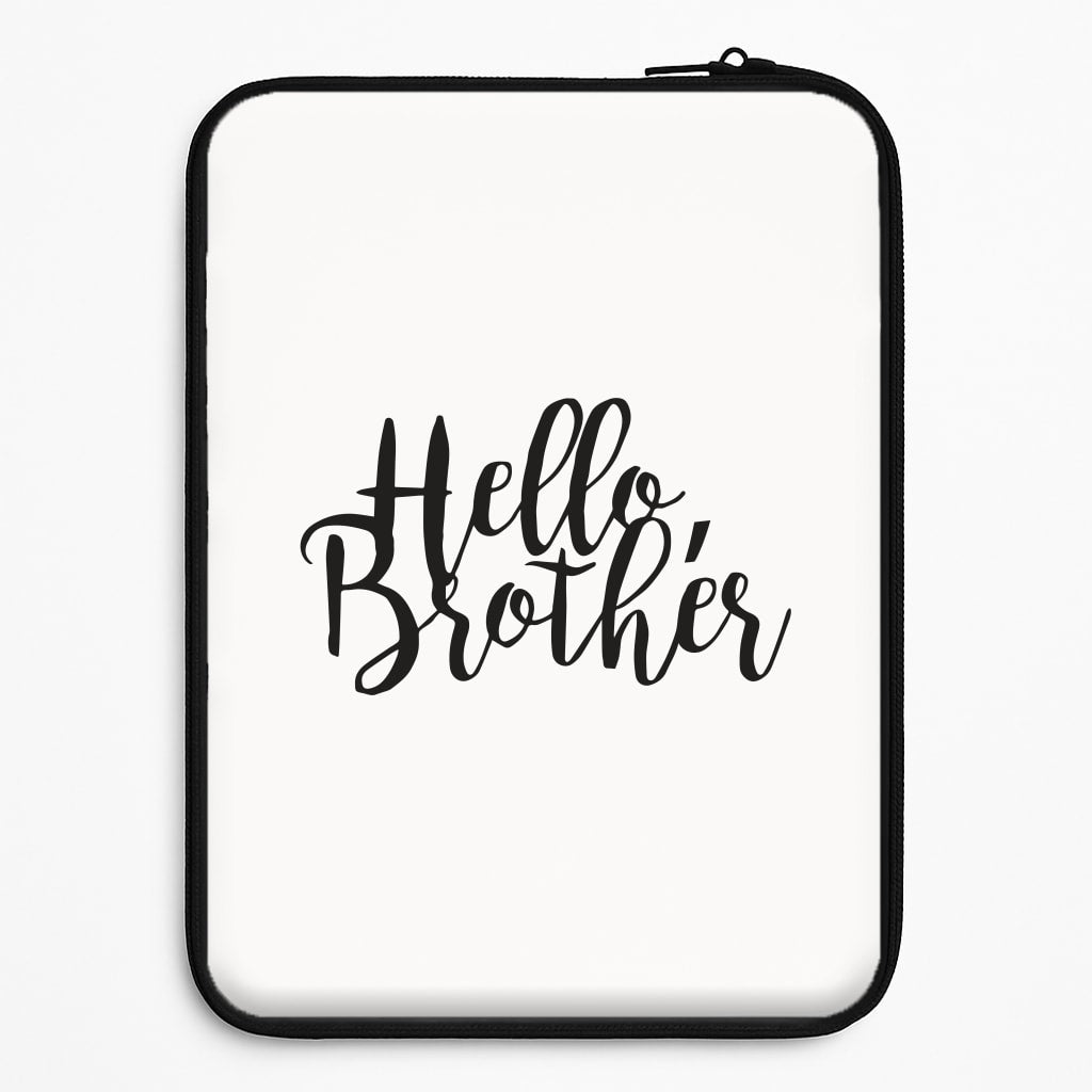 Hello Brother - VD Universal Laptop Sleeve