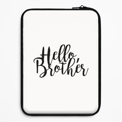 Hello Brother - VD Universal Laptop Sleeve