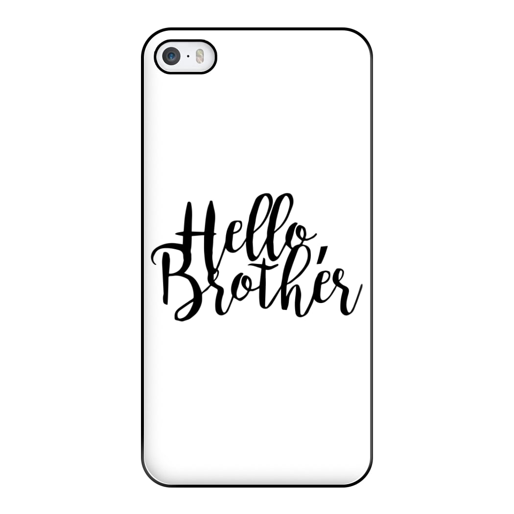 Hello Brother - VD Phone Case for iPhone 5 / 5s / SE 2016