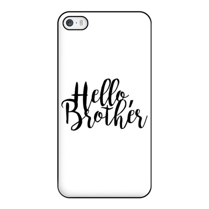 Hello Brother - VD Phone Case for iPhone 5 / 5s / SE 2016