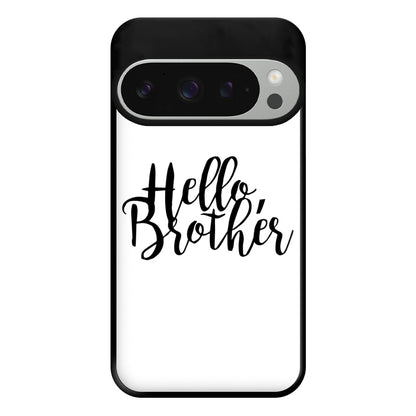 Hello Brother - VD Phone Case for Google Pixel 9 Pro XL