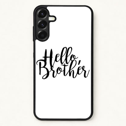 Hello Brother - VD Phone Case for Galaxy A17