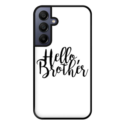 Hello Brother - VD Phone Case for Galaxy A15