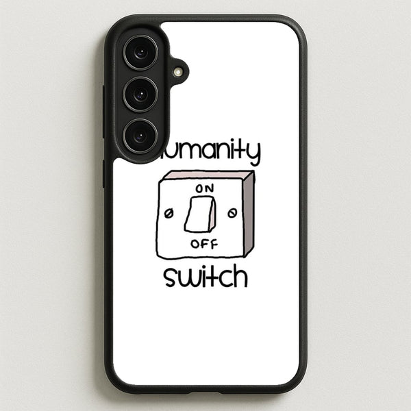 Humanity Switch - VD Phone Case for Galaxy S25FE