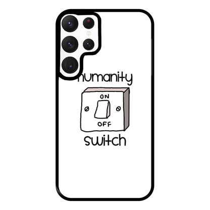 Humanity Switch - VD Phone Case for Galaxy S22 Ultra