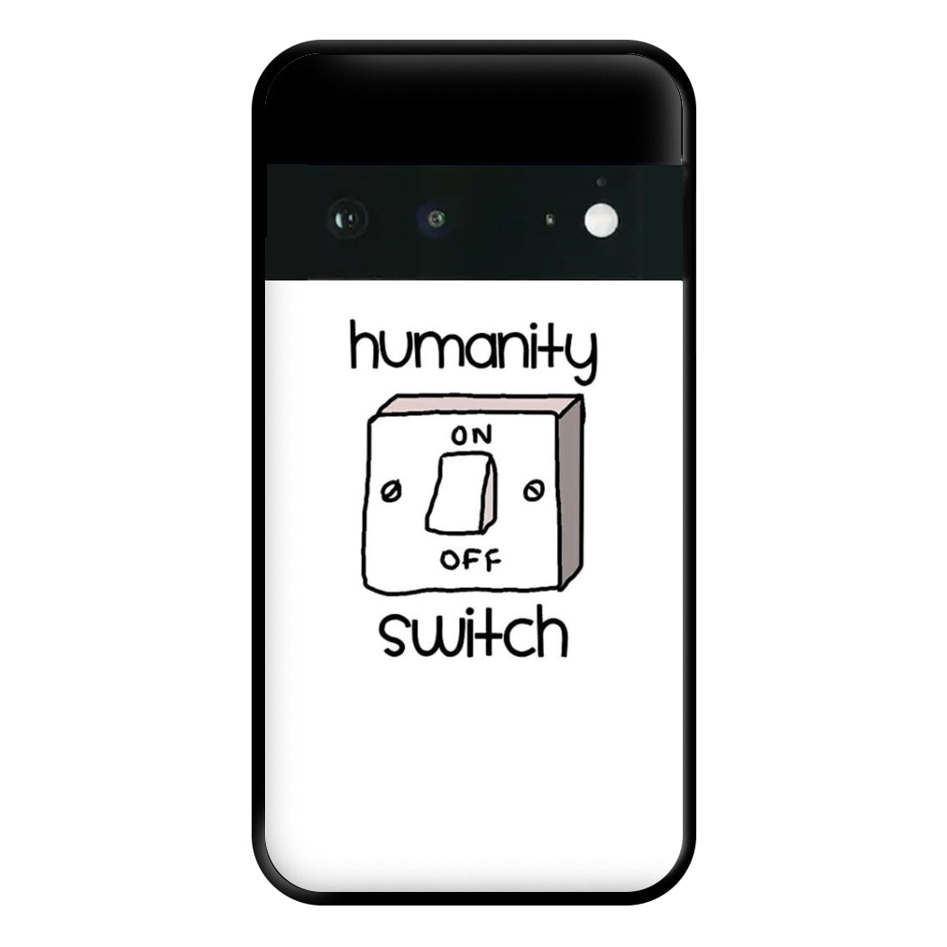 Humanity Switch - VD Phone Case for Google Pixel 6a