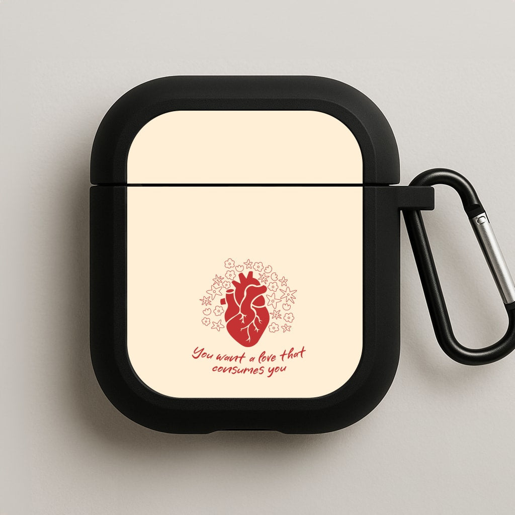 You Want A Love That Consumes You - VD AirPods Case