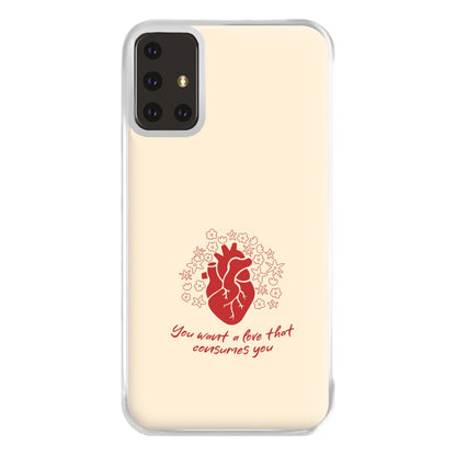 You Want A Love That Consumes You - VD Phone Case for Galaxy A71