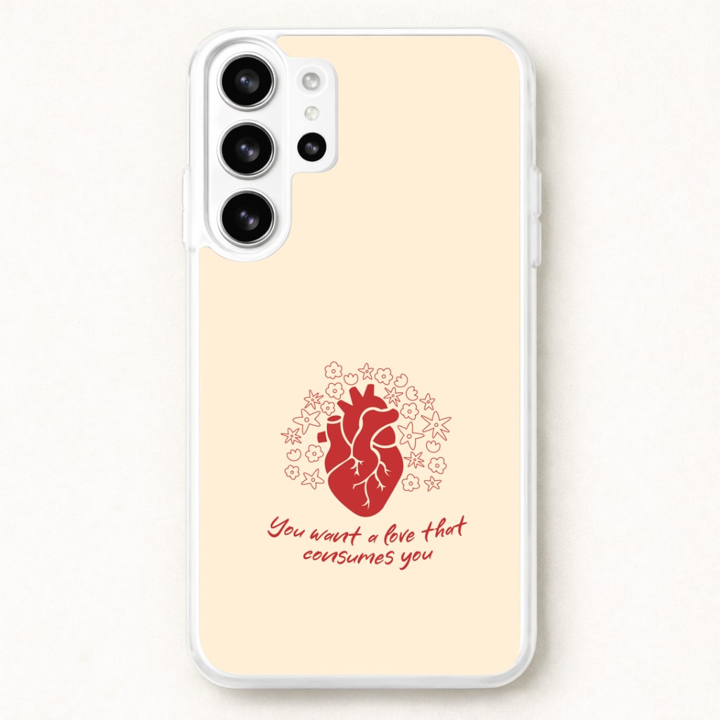 You Want A Love That Consumes You - VD Phone Case for Galaxy S26 Ultra