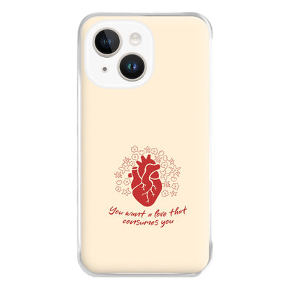 You Want A Love That Consumes You - VD Phone Case for iPhone 14 Plus