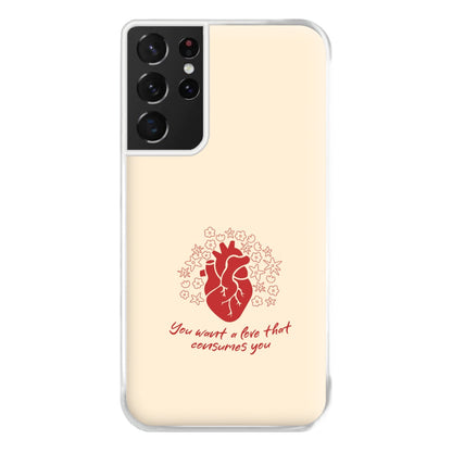 You Want A Love That Consumes You - VD Phone Case for Galaxy S21 Ultra