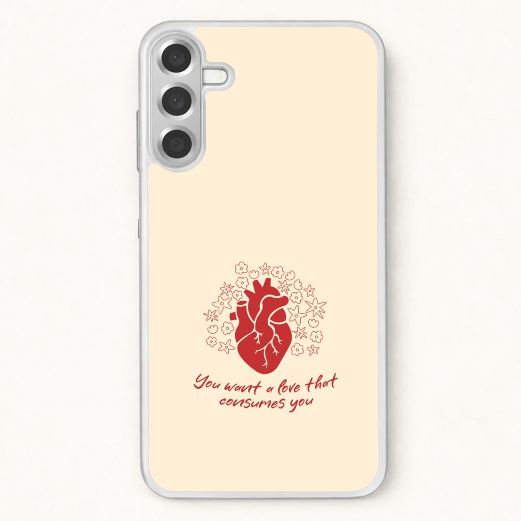 You Want A Love That Consumes You - VD Phone Case for Galaxy A17