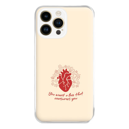 You Want A Love That Consumes You - VD Phone Case for iPhone 14 Pro Max