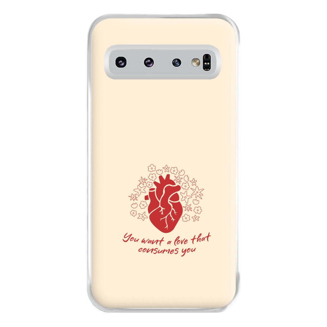 You Want A Love That Consumes You - VD Phone Case for Galaxy S10 Plus