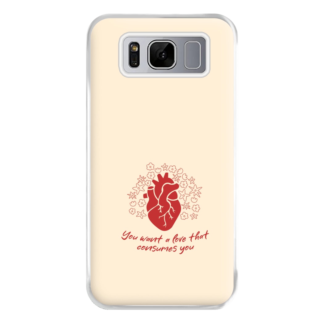 You Want A Love That Consumes You - VD Phone Case for Galaxy S8 Plus