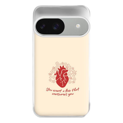 You Want A Love That Consumes You - VD Phone Case for Google Pixel 9 / 9 Pro