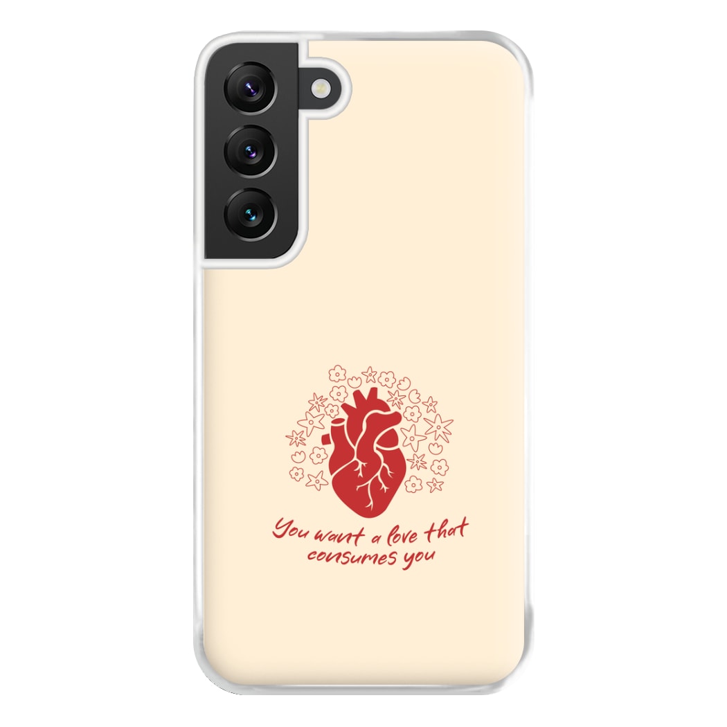 You Want A Love That Consumes You - VD Phone Case for Galaxy S22 Plus