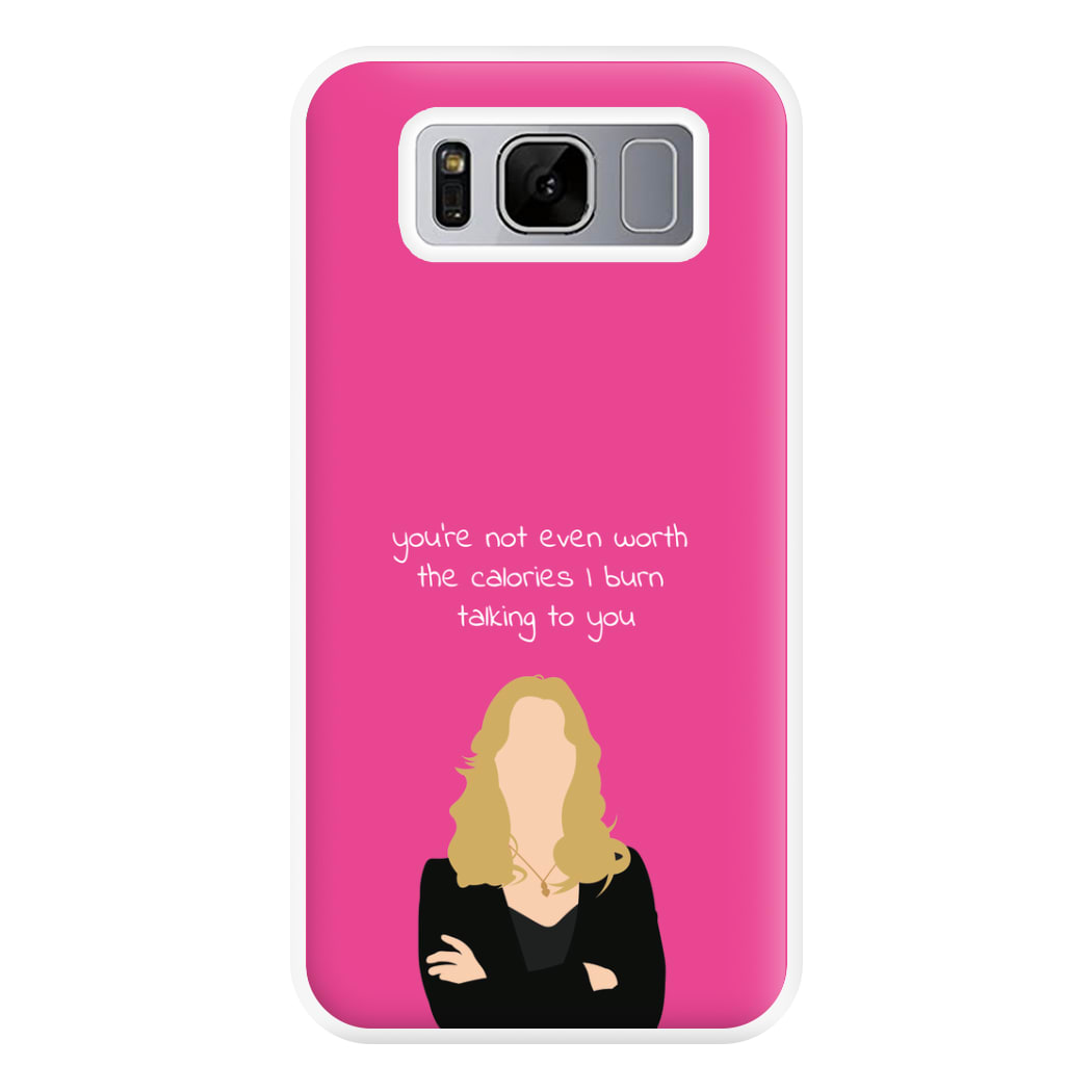 You're Not Even Worth The Calories I Burn Talking To You - VD Phone Case for Galaxy S8 Plus