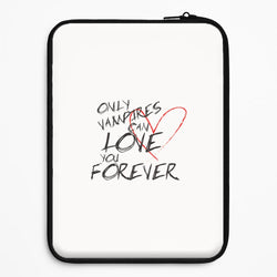 Only Vampires Can Love You Forever - VD Universal Laptop Sleeve