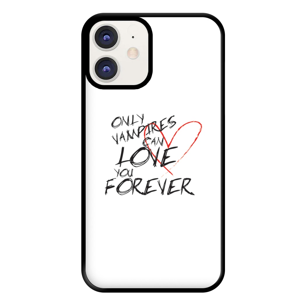 Only Vampires Can Love You Forever - VD Phone Case for iPhone 12 / 12 Pro