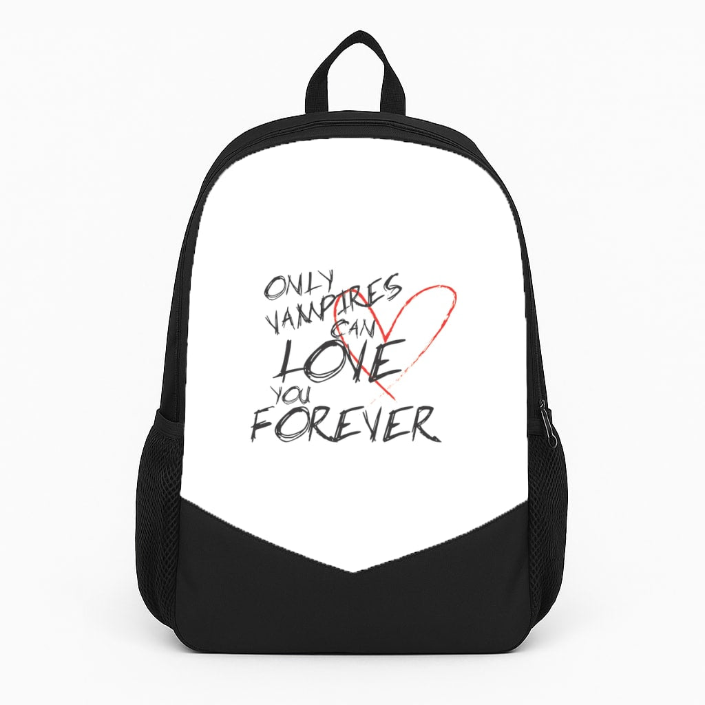 Only Vampires Can Love You Forever - VD Backpack