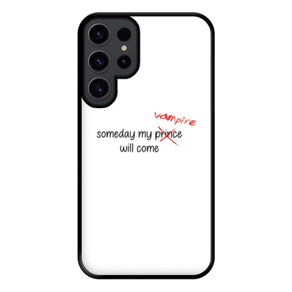 Someday My Vampire Will Come - VD Phone Case for Galaxy S23 Ultra