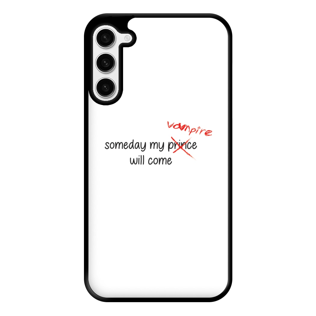 Someday My Vampire Will Come - VD Phone Case for Galaxy S23 Plus