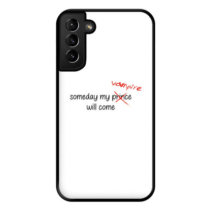 Someday My Vampire Will Come - VD Phone Case for Galaxy S21 Plus