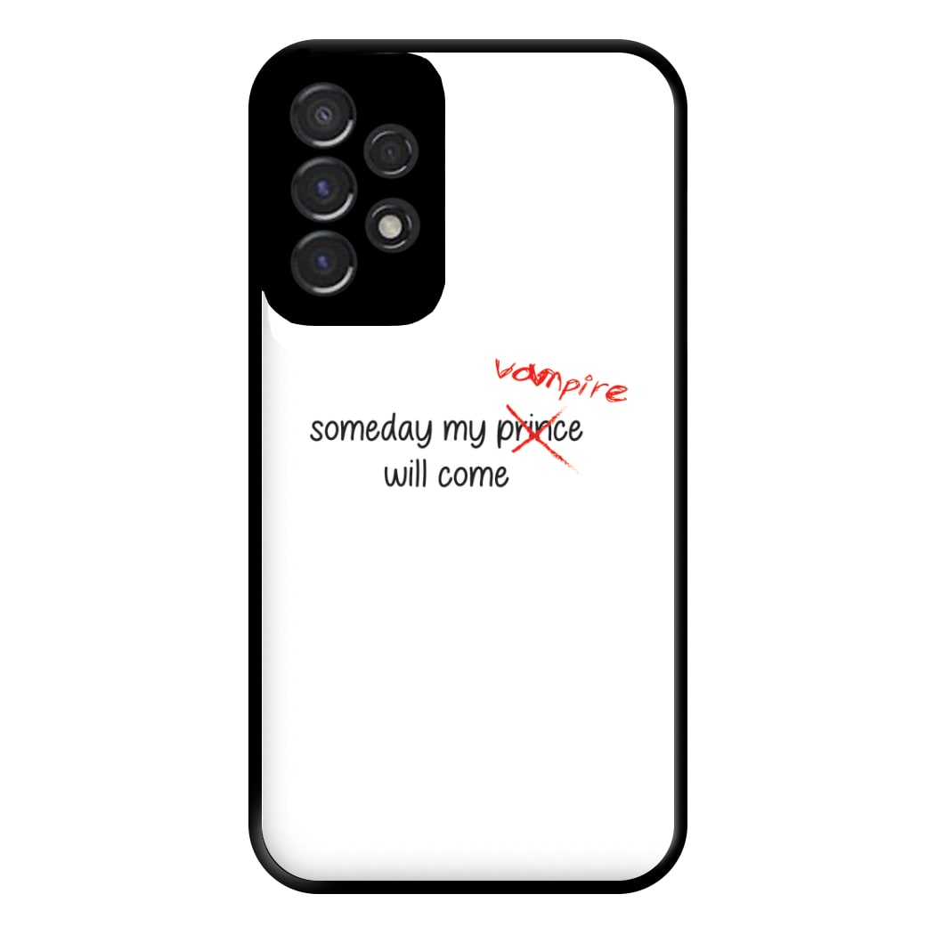 Someday My Vampire Will Come - VD Phone Case for Galaxy A53