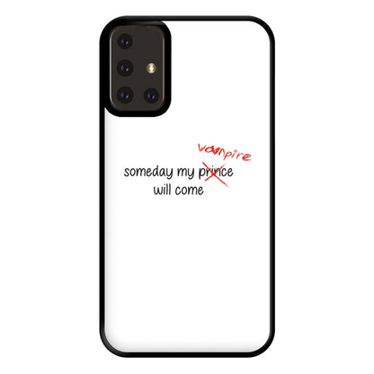 Someday My Vampire Will Come - VD Phone Case for Galaxy A71