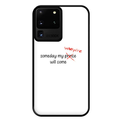 Someday My Vampire Will Come - VD Phone Case for Galaxy S20 Ultra