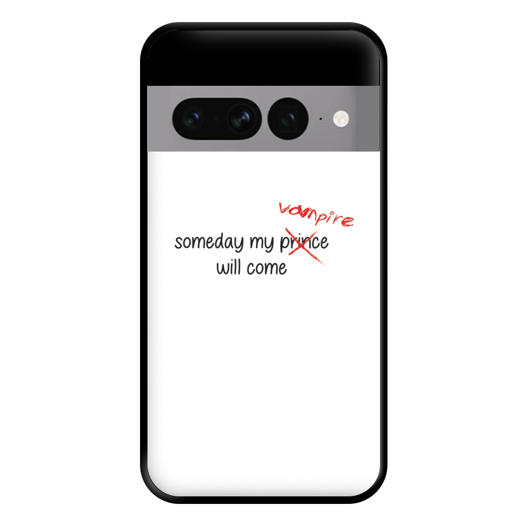 Someday My Vampire Will Come - VD Phone Case for Google Pixel 7 Pro