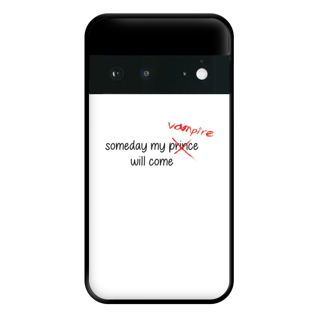 Someday My Vampire Will Come - VD Phone Case for Google Pixel 6a