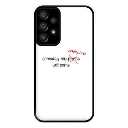 Someday My Vampire Will Come - VD Phone Case for Galaxy A33