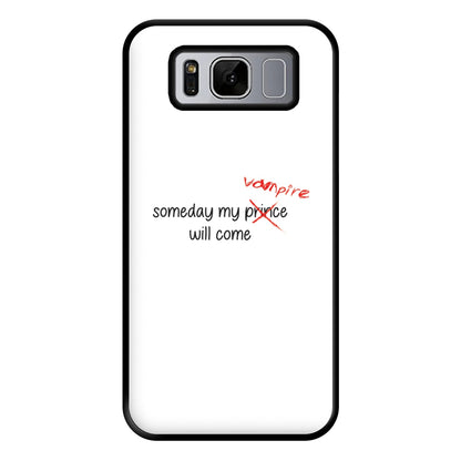 Someday My Vampire Will Come - VD Phone Case for Galaxy S8 Plus