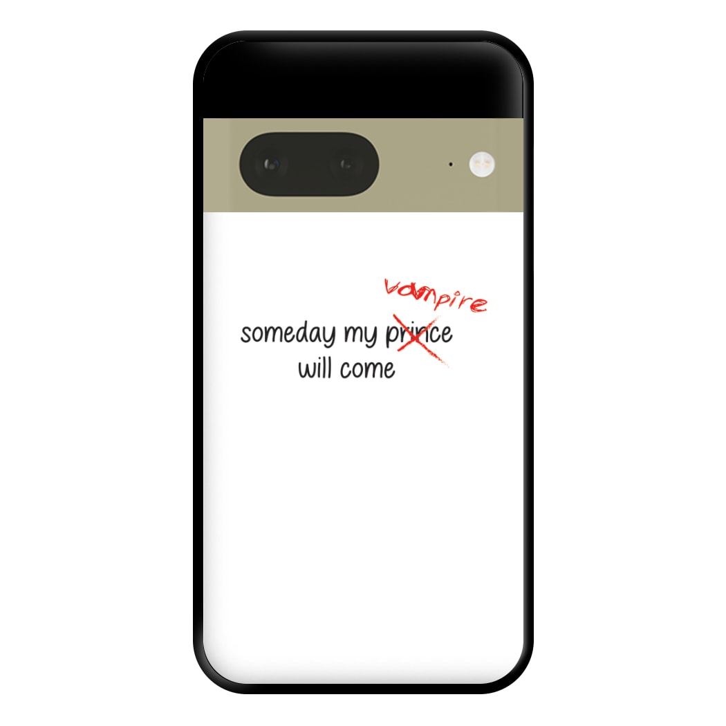 Someday My Vampire Will Come - VD Phone Case for Google Pixel 7a