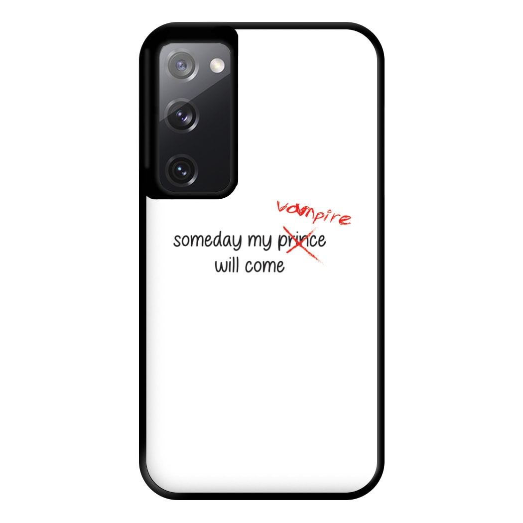 Someday My Vampire Will Come - VD Phone Case for Galaxy S20FE