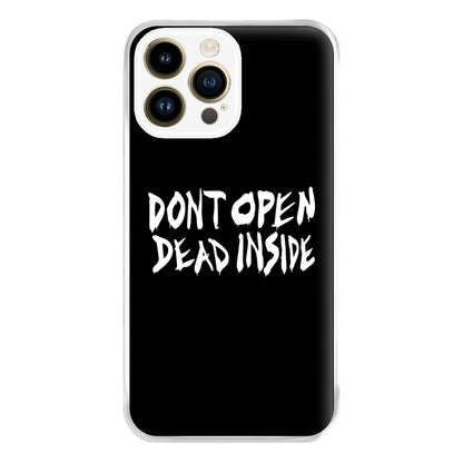 Don't Open Dead Inside - TWD Phone Case for iPhone 14 Pro Max