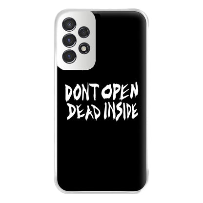 Don't Open Dead Inside - TWD Phone Case for Galaxy A53