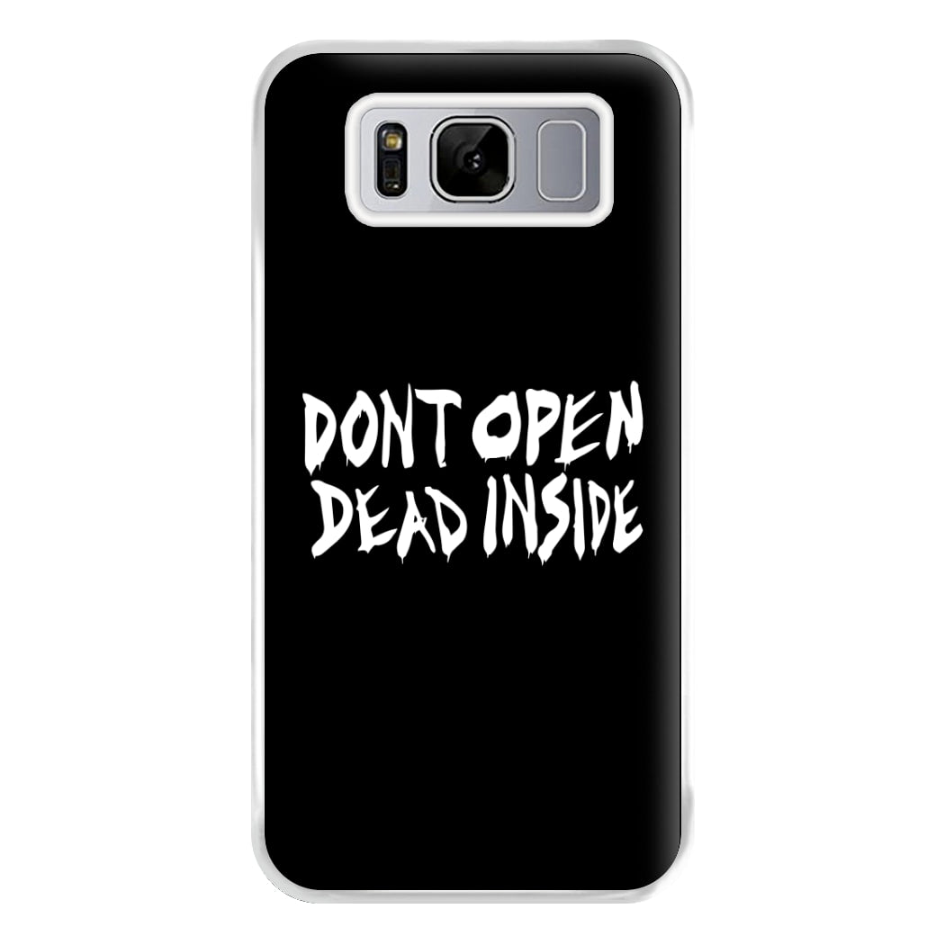 Don't Open Dead Inside - TWD Phone Case for Galaxy S8 Plus