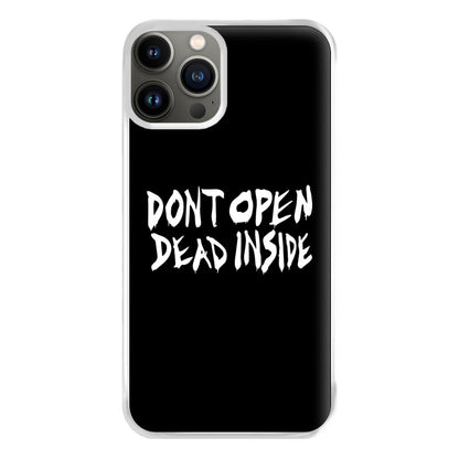 Don't Open Dead Inside - TWD Phone Case for iPhone 13 Pro Max