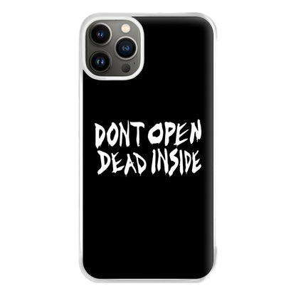 Don't Open Dead Inside - TWD Phone Case for iPhone 13