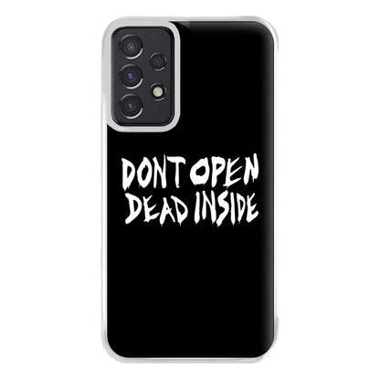 Don't Open Dead Inside - TWD Phone Case for Galaxy A52 / A52s