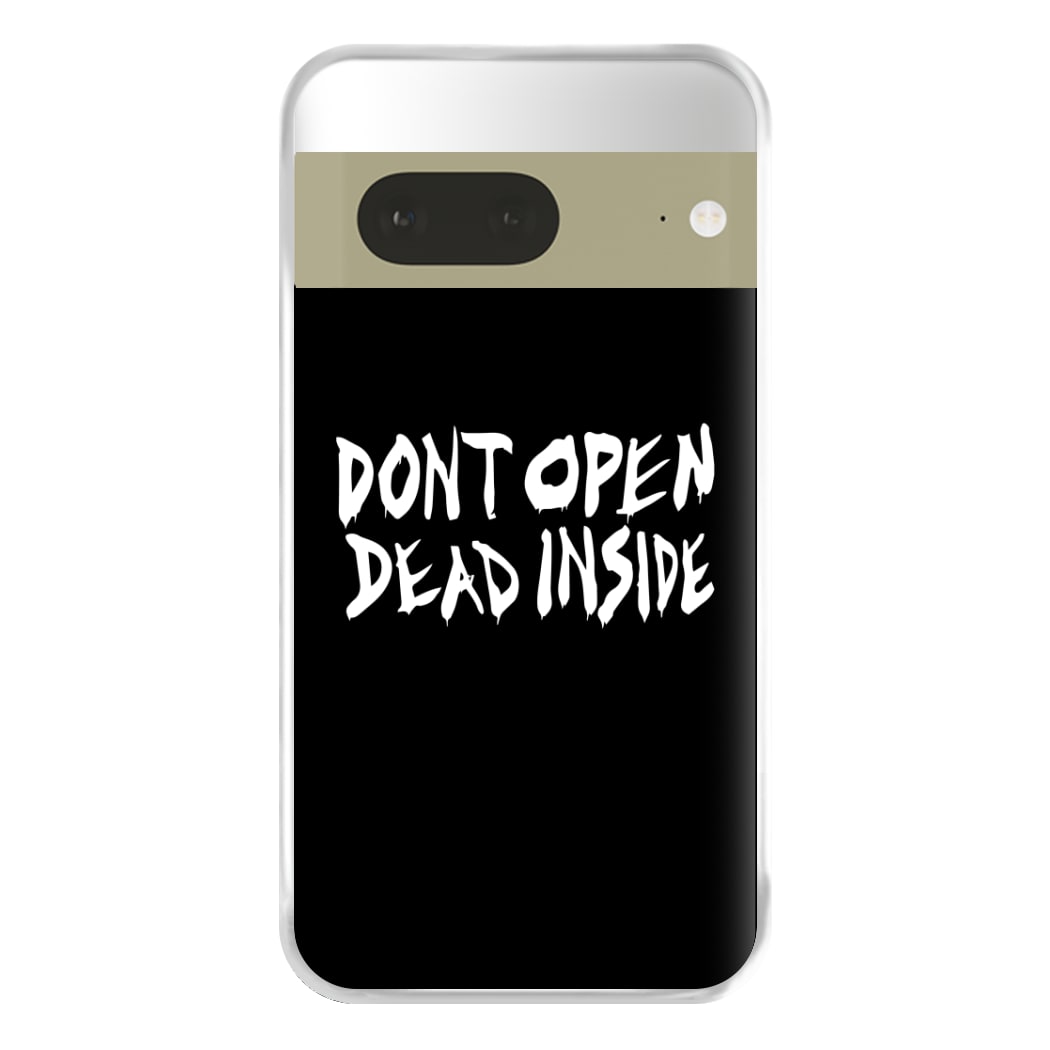 Don't Open Dead Inside - TWD Phone Case for Google Pixel 7a