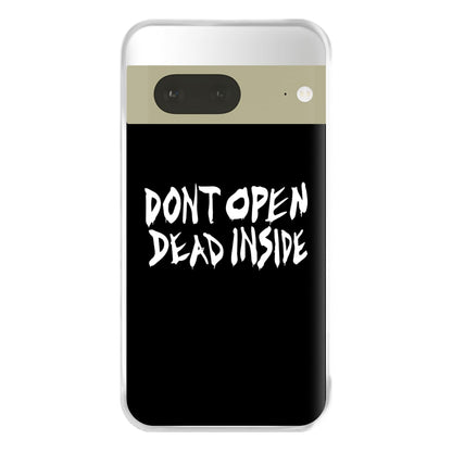 Don't Open Dead Inside - TWD Phone Case for Google Pixel 7a